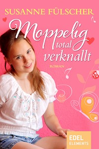 Moppelig total verknallt - Susanne Fülscher - E-Book
