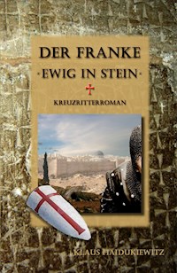 Der Franke - Ewig in Stein - Klaus Haidukiewitz - E-Book
