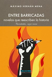Entre barricadas - Máximo Hernán Mena - E-Book