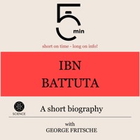 Ibn Battuta: A short biography - 5 Minutes - Hörbuch
