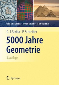 5000 Jahre Geometrie - Christoph J. Scriba - E-Book