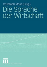 Die Sprache der Wirtschaft -  - E-Book