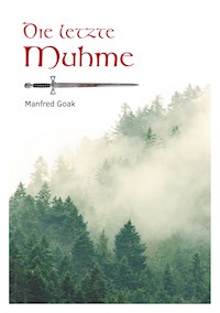 Die letzte Muhme - Manfred Goak - E-Book