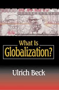 What Is Globalization? - Ulrich Beck - E-Book