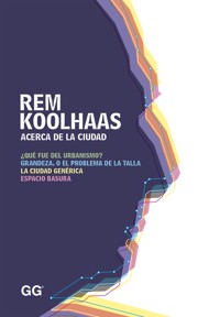 Acerca de la ciudad - Rem Koolhaas - E-Book