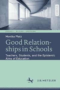 Good Relationships in Schools - Monika Platz - E-Book