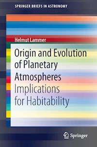 Origin and Evolution of Planetary Atmospheres - Helmut Lammer - E-Book