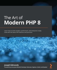 The Art of Modern PHP 8 - Joseph Edmonds - E-Book