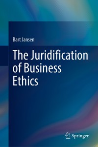 The Juridification of Business Ethics - Bart Jansen - E-Book