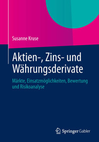 Aktien-, Zins- und Währungsderivate - Susanne Kruse - E-Book