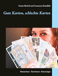 Gute Karten, schlechte Karten - Katrin Bischof - E-Book