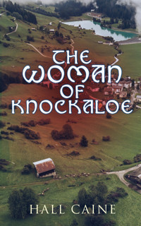 The Woman of Knockaloe - Hall Caine - E-Book