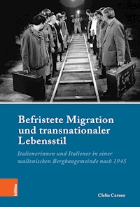 Befristete Migration und transnationaler Lebensstil - Clelia Caruso - E-Book