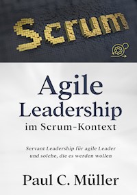 Agile Leadership im Scrum-Kontext - Paul C. Müller - E-Book