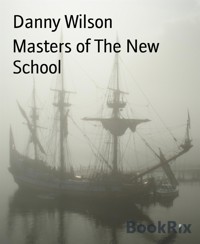 Masters of The New School - Danny Wilson - E-Book