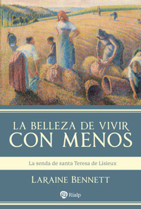 La belleza de vivir con menos - Laraine Bennett - E-Book