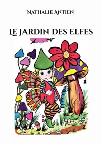 Le jardin des elfes - Nathalie Antien - E-Book