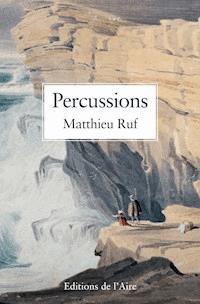 Percussions - Matthieu Ruf - E-Book