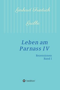Leben am Parnass IV - Gerhard Friedrich Grabbe - E-Book
