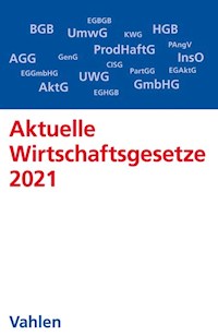 Aktuelle Wirtschaftsgesetze 2021 -  - E-Book