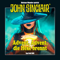 John Sinclair - Advent, Advent, die Hexe brennt (Ungekürzt) - Ian Rolf Hill - Hörbuch