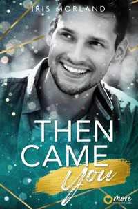 Then came you - Iris Morland - E-Book