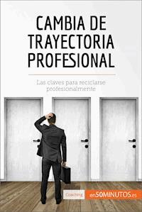 Cambia de trayectoria profesional - 50Minutos - E-Book