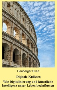 Digitale Kulissen - Sven Heuberger - E-Book