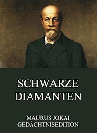 Schwarze Diamanten - Maurus Jókai - E-Book