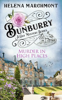 Bunburry - Murder in High Places - Helena Marchmont - E-Book