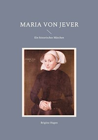 Maria von Jever - Brigitte Hagen - E-Book