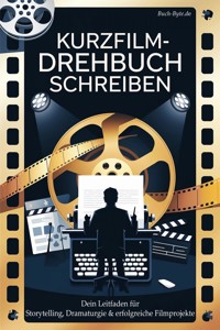 Kurzfilm - Drehbuch schreiben - Heike Lange - E-Book