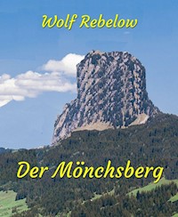 Der Mönchsberg - Wolf Rebelow - E-Book