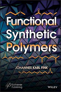 Functional Synthetic Polymers - Johannes Karl Fink - E-Book