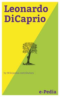 e-Pedia: Leonardo DiCaprio - Wikipedia contributors - E-Book