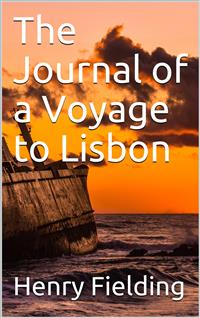 The Journal of a Voyage to Lisbon - Henry Fielding - E-Book
