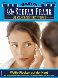 Dr. Stefan Frank 2752 - Stefan Frank - E-Book
