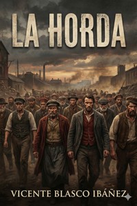 La horda - Vicente Blasco Ibanez - E-Book