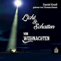 Licht und Schatten von Weihnachten - Daniel Knoll - kostenlos Hörbuch
