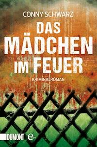 XXL-Leseprobe - Das Mädchen im Feuer - Conny Schwarz - kostenlos E-Book