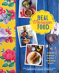 Real Mexican Food - Ben Fordham - E-Book