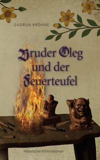 Bruder Oleg und der Feuerteufel - Gudrun Krohne - E-Book