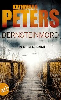 Bernsteinmord - Katharina Peters - E-Book