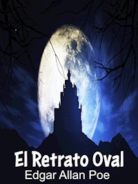 El Retrato Oval - Edgar Allan Poe - E-Book