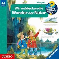 Wir entdecken die Wunder der Natur [Wieso? Weshalb? Warum? Folge 61 - Guido Wandrey - Hörbuch