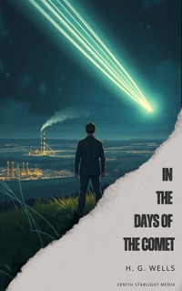 In the Days of the Comet - H G Wells - E-Book