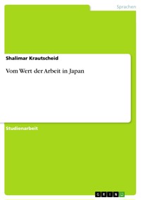 Vom Wert der Arbeit in Japan - Shalimar  Krautscheid - E-Book