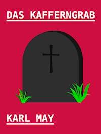Das Kafferngrab - Karl May - E-Book