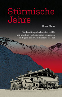Stürmische Jahre - Helene Mathà - E-Book