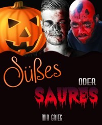 Süßes oder Saures - Mia Grieg - kostenlos E-Book